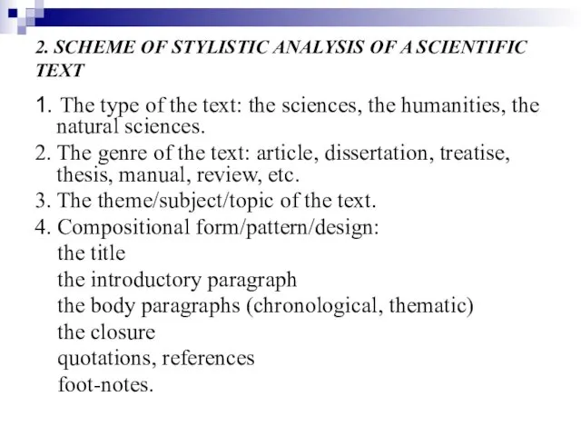 2. SCHEME OF STYLISTIC ANALYSIS OF A SCIENTIFIC TEXT 1. The type of