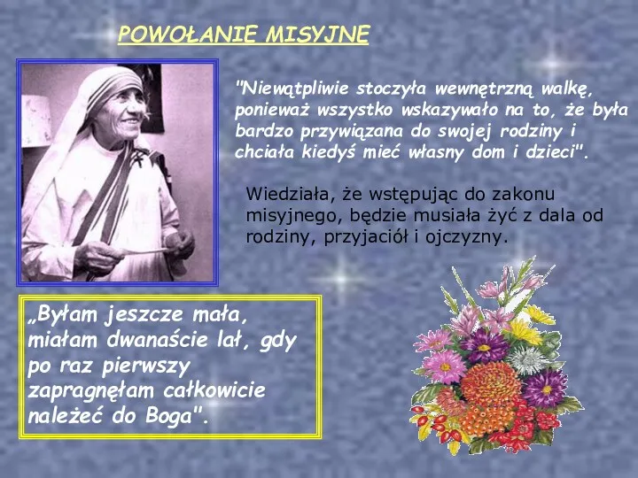 POWOŁANIE MISYJNE „Byłam jeszcze mała, miałam dwanaście lał, gdy po