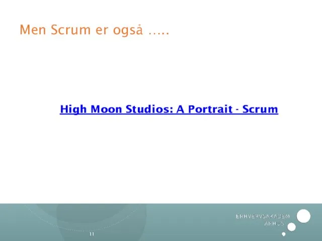 Men Scrum er også ….. High Moon Studios: A Portrait - Scrum