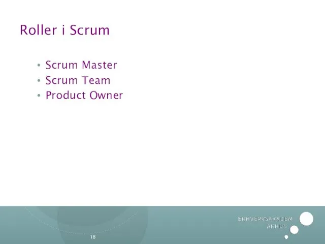 Roller i Scrum Scrum Master Scrum Team Product Owner