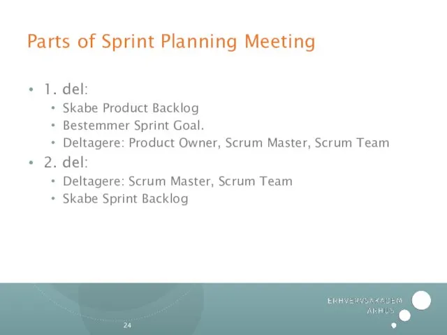 Parts of Sprint Planning Meeting 1. del: Skabe Product Backlog