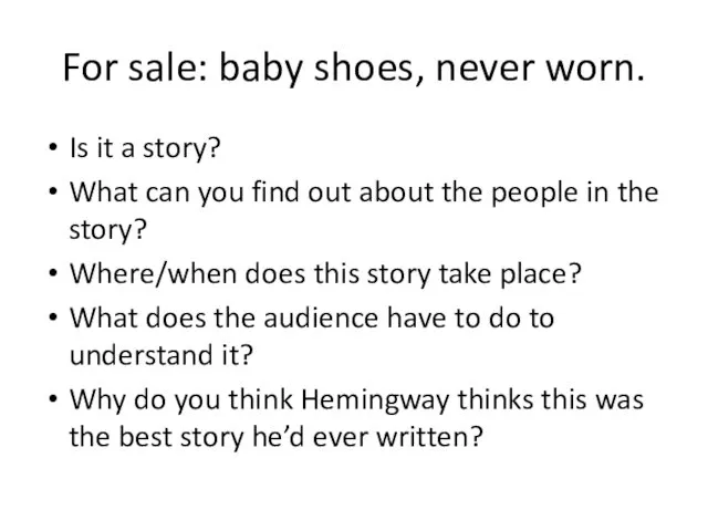 For sale: baby shoes, never worn. Is it a story?