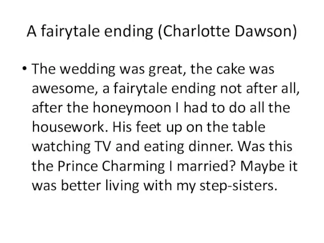 A fairytale ending (Charlotte Dawson) The wedding was great, the