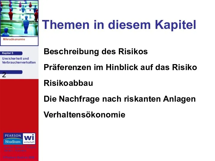 Themen in diesem Kapitel Beschreibung des Risikos Präferenzen im Hinblick