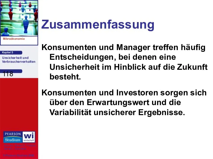 Zusammenfassung Konsumenten und Manager treffen häufig Entscheidungen, bei denen eine