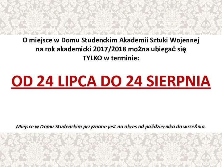 O miejsce w Domu Studenckim Akademii Sztuki Wojennej na rok