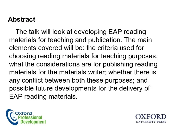 Abstract The talk will look at developing EAP reading materials