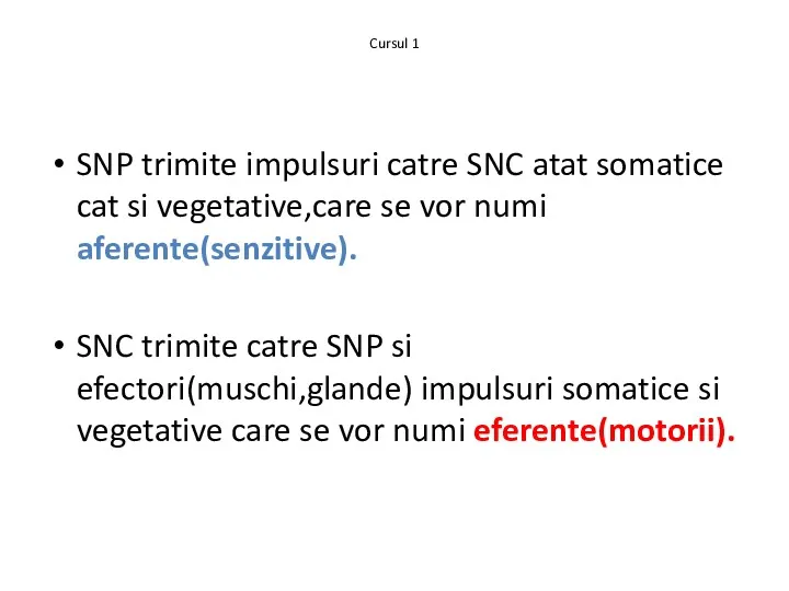 Cursul 1 SNP trimite impulsuri catre SNC atat somatice cat