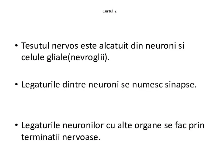 Cursul 2 Tesutul nervos este alcatuit din neuroni si celule