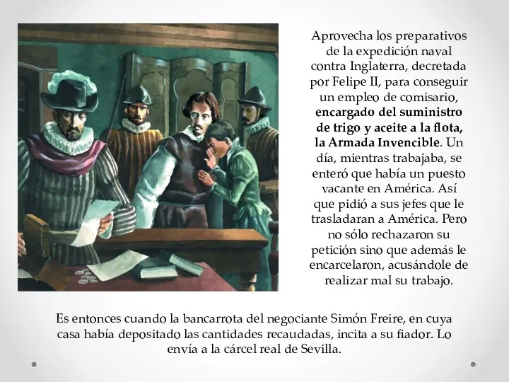 Aprovecha los preparativos de la expedición naval contra Inglaterra, decretada por Felipe II,