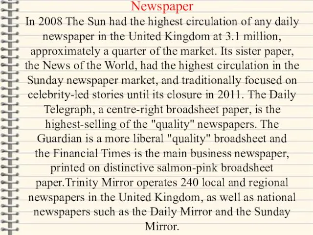Newspaper In 2008 The Sun had the highest circulation of any daily newspaper