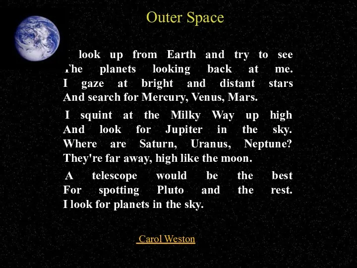 Outer Space I look up from Earth and try to