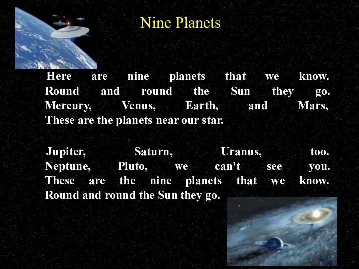 Nine Planets Here are nine planets that we know. Round