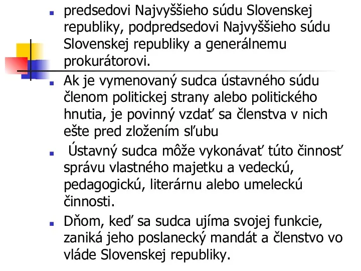 predsedovi Najvyššieho súdu Slovenskej republiky, podpredsedovi Najvyššieho súdu Slovenskej republiky