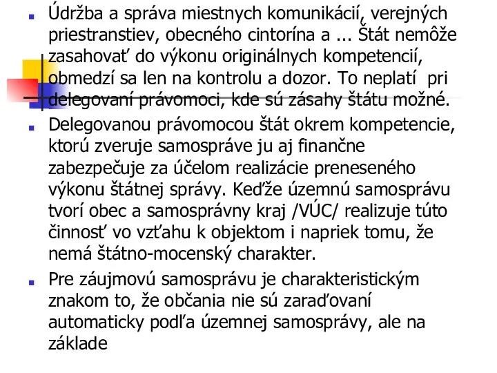 Údržba a správa miestnych komunikácií, verejných priestranstiev, obecného cintorína a