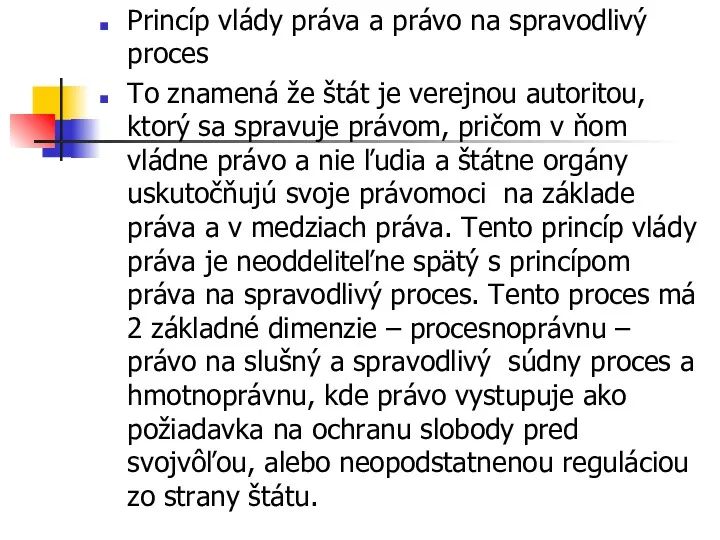 Princíp vlády práva a právo na spravodlivý proces To znamená