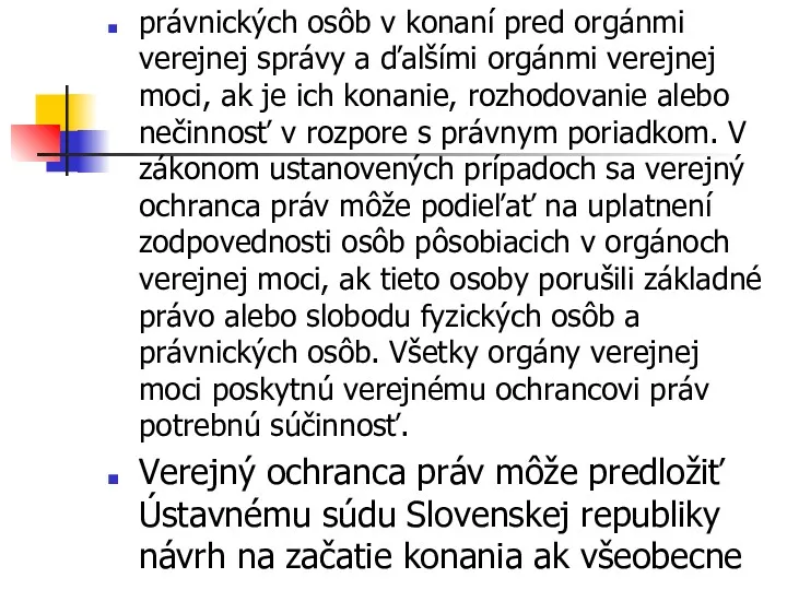 právnických osôb v konaní pred orgánmi verejnej správy a ďalšími