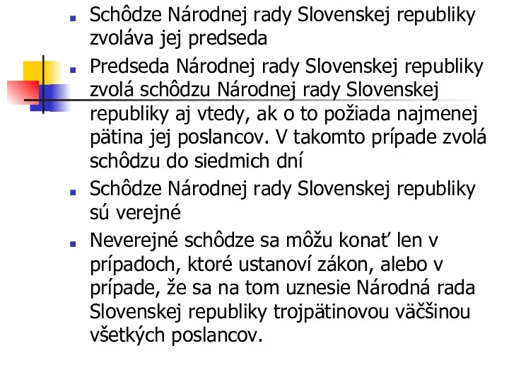 Schôdze Národnej rady Slovenskej republiky zvoláva jej predseda Predseda Národnej