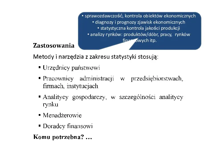 sprawozdawczość, kontrola obiektów ekonomicznych diagnozy i prognozy zjawisk ekonomicznych statystyczna