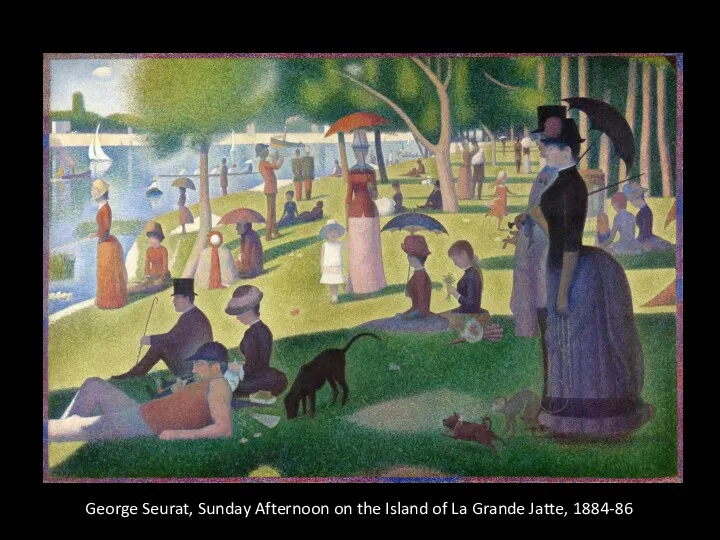 George Seurat, Sunday Afternoon on the Island of La Grande Jatte, 1884-86