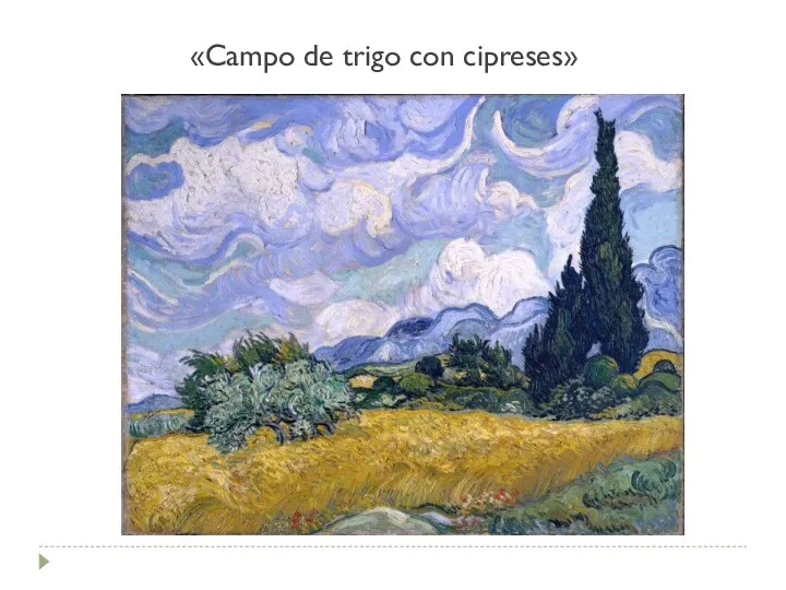 «Campo de trigo con cipreses»