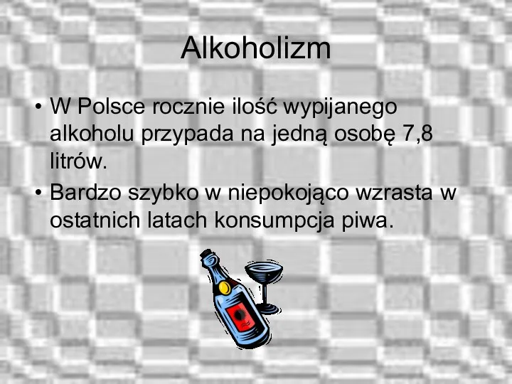 Alkoholizm W Polsce rocznie ilość wypijanego alkoholu przypada na jedną