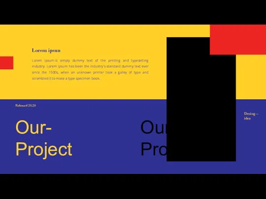 Our- Project Our- Project Lorem Ipsum is simply dummy text