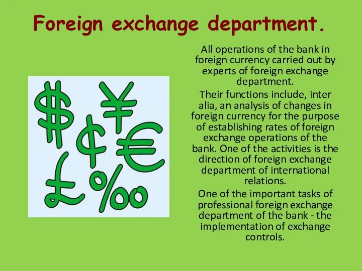 Foreign exchange department. All operations of the bank in foreign