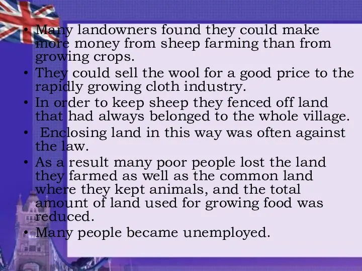 Many landowners found they could make more money from sheep farming than from