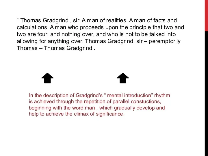 “ Thomas Gradgrind , sir. A man of realities. A
