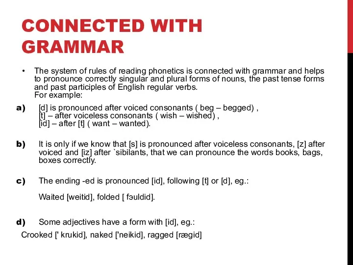 CONNECTED WITH GRAMMAR The system of rules of reading phonetics