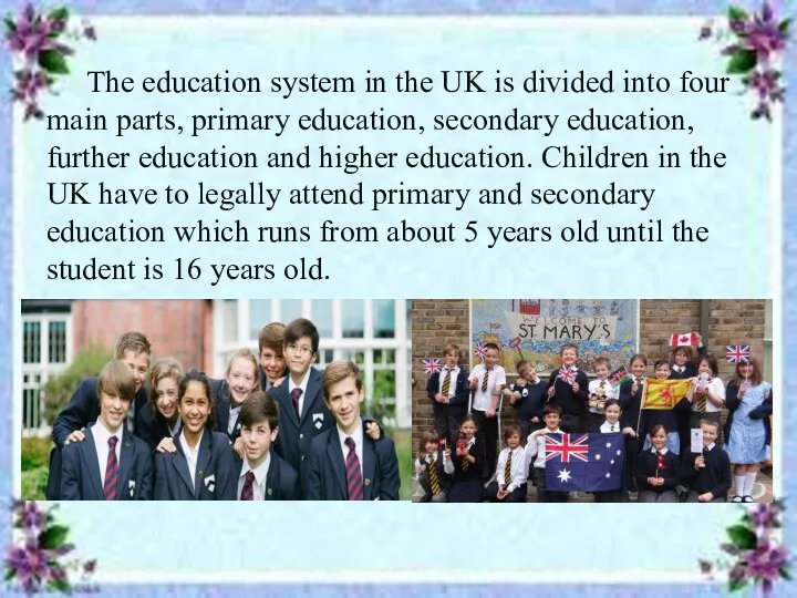 The education system in the UK is divided into four