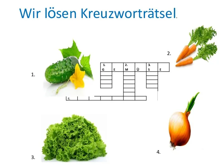 1. 2. 3. 4. Wir lӧsen Kreuzworträtsel.