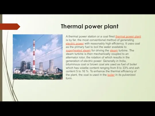 Thermal power plant A thermal power station or a coal