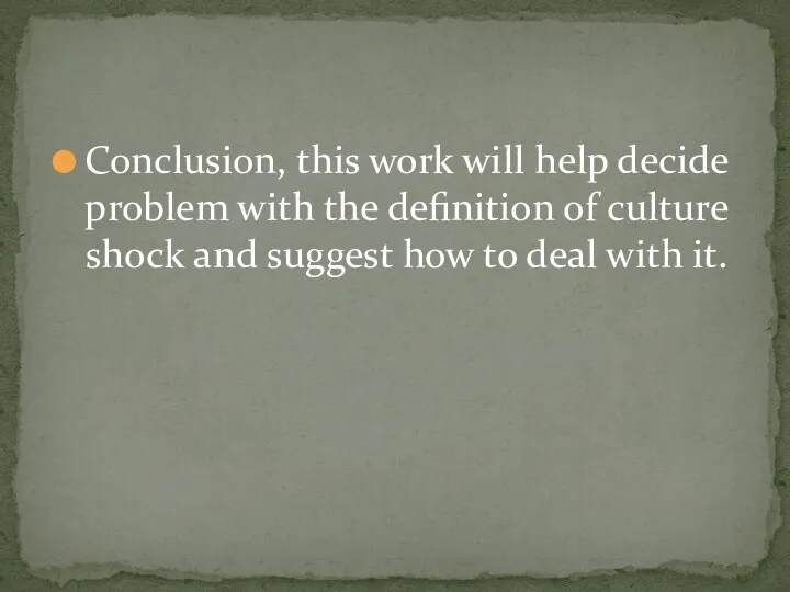 Conclusion, this work will help decide problem with the definition