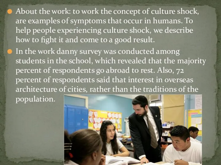 About the work: to work the concept of culture shock,