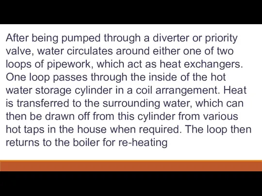 After being pumped through a diverter or priority valve, water