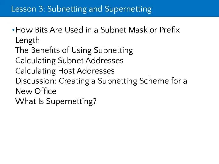 Lesson 3: Subnetting and Supernetting How Bits Are Used in a Subnet Mask