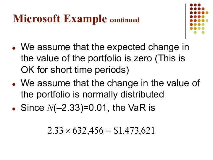 Microsoft Example continued We assume that the expected change in