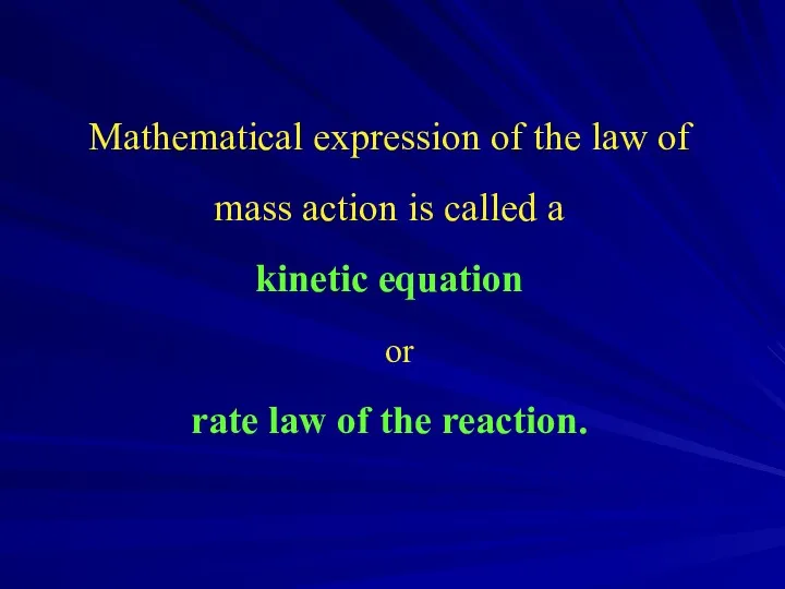 Mathematical expression of the law of mass action is called a kinetic equation