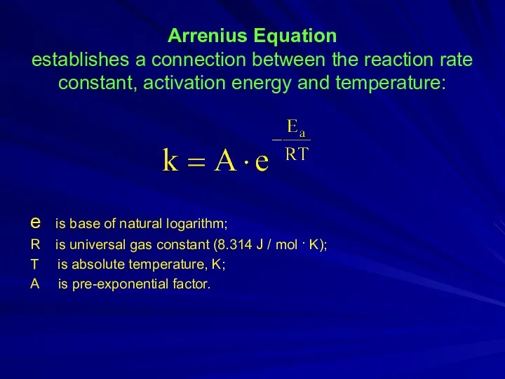 Arrenius Equation establishes a connection between the reaction rate constant, activation energy and