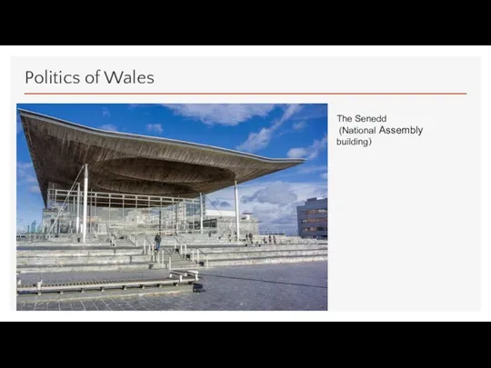Politics of Wales The Senedd (National Assembly building)