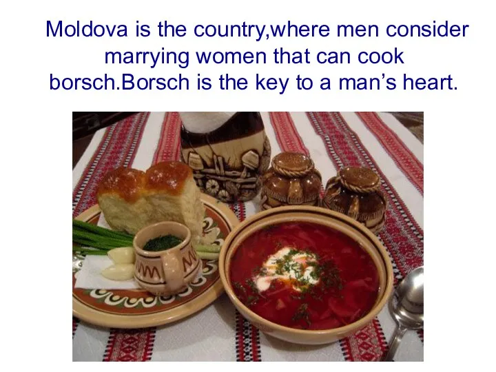 Moldova is the country,where men consider marrying women that can