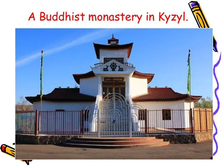 A Buddhist monastery in Kyzyl.
