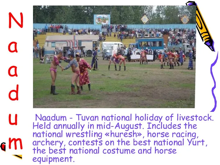 Naadum - Tuvan national holiday of livestock. Held annually in