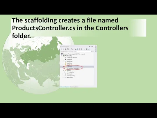 The scaffolding creates a file named ProductsController.cs in the Controllers folder.