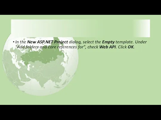 In the New ASP.NET Project dialog, select the Empty template.