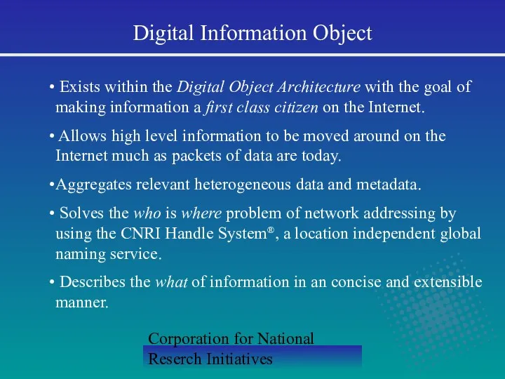 Corporation for National Reserch Initiatives Exists within the Digital Object