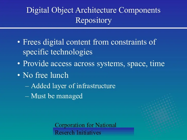 Corporation for National Reserch Initiatives Digital Object Architecture Components Repository