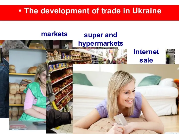 markets The development of trade in Ukraine Shops Internet sale super and hypermarkets